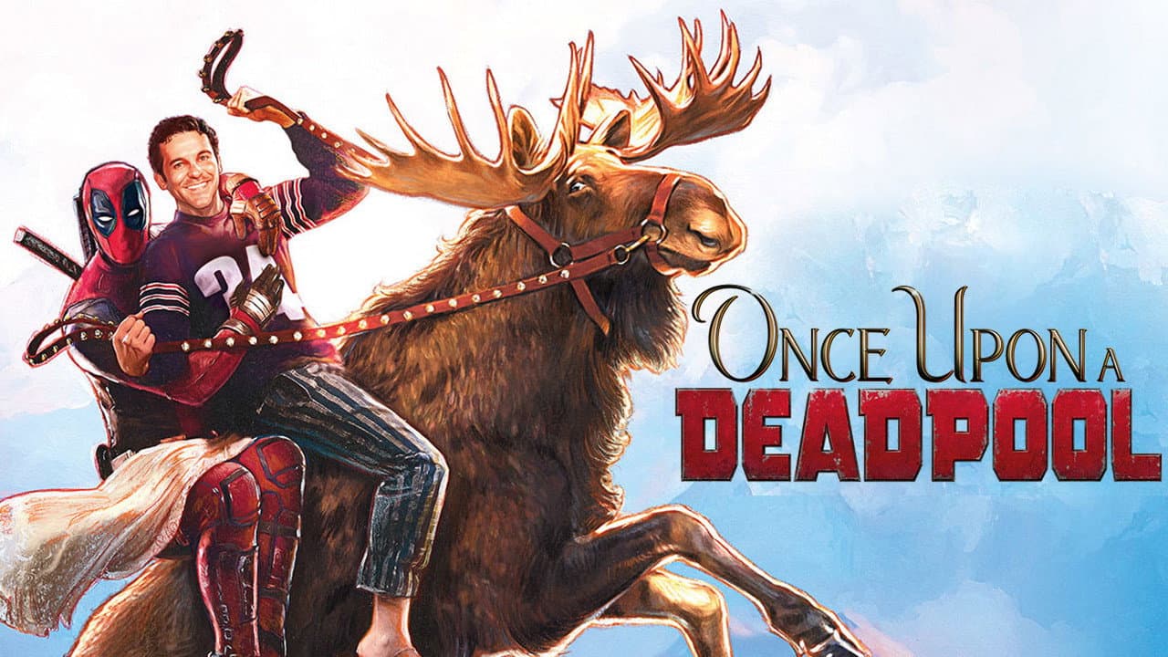 Once Upon a Deadpool still 3