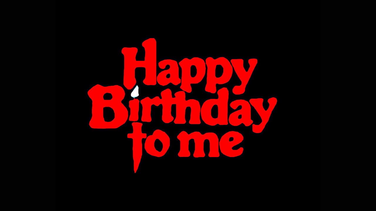 Happy Birthday to Me still 8