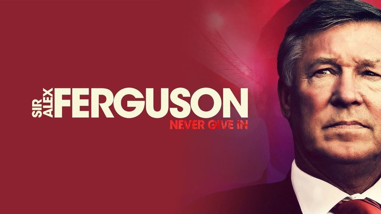 Sir Alex Ferguson: Never Give In still 5